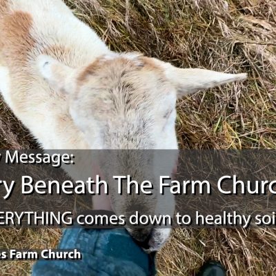 THE STORY BENEATH THE FARM CHURCH STORY – Song: Beneath The Surfaces of Things – Sunday Message