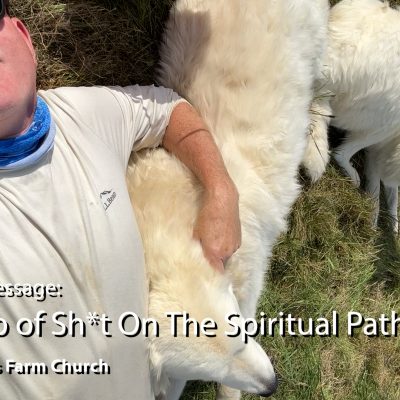 Sunday Message: LETTING GO OF SH*T ON THE SPIRITUAL PATH